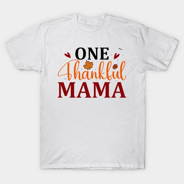 One thankful mama T-Shirt by equiliser